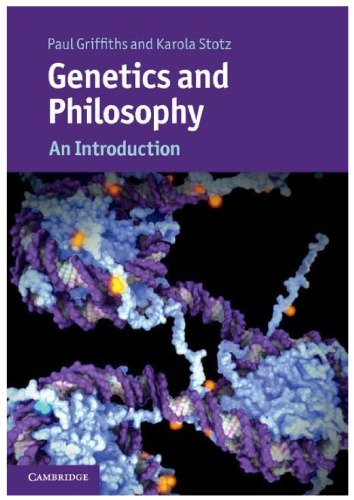 Genetics And Philosophy An Introduction 1st Edition Paul Griffiths