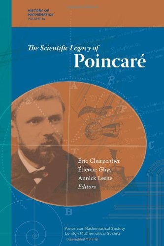 The Scientific Legacy Of Poincare Eric Charpentier Etienne Ghys
