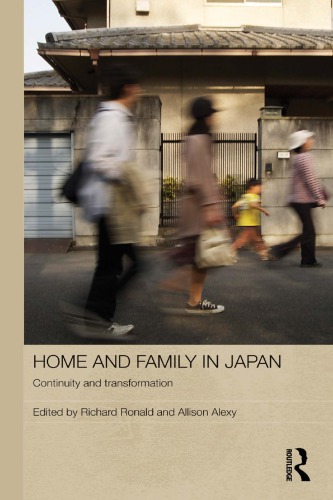Home And Family In Japan Continuity And Transformation Richard Ronald