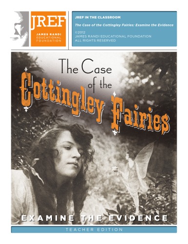 The Case Of The Cottingley Fairies Examine The Evidence Teacher Edition Coll