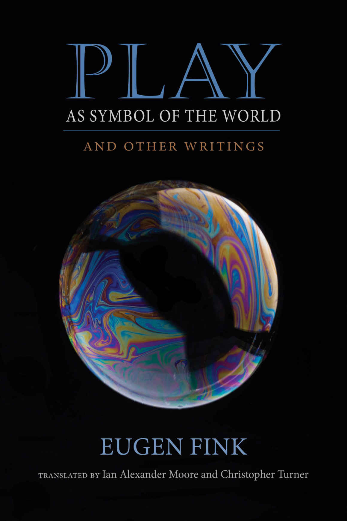 Play As Symbol Of The World And Other Writings Eugen Fink