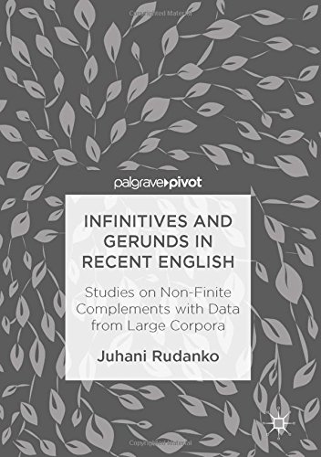 Infinitives And Gerunds In Recent English Studies On Nonfinite Complements With Data From Large Corpora 1st Edition Juhani Rudanko