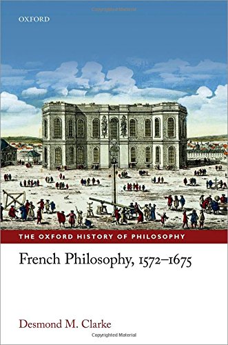 French Philosophy 15721675 1st Edition Desmond M Clarke