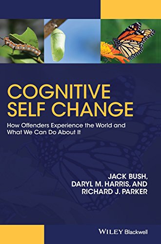 Cognitive Self Change How Offenders Experience The World And What We Can Do About It 1st Edition Jack Bush