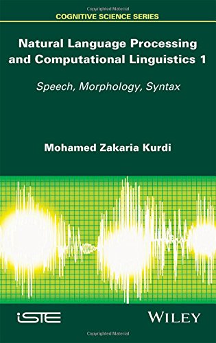 Natural Language Processing And Computational Linguistics Speech Morphology And Syntax 1st Edition Mohamed Zakaria Kurdi