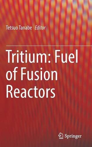 Tritium Fuel Of Fusion Reactors 1st Edition Tetsuo Tanabe Ed