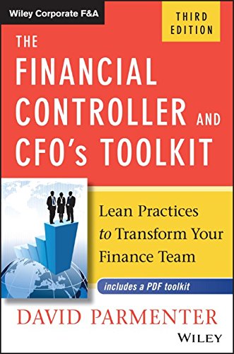 The Financial Controller And Cfos Toolkit Lean Practices To Transform Your Finance Team 3rd Edition David Parmenter