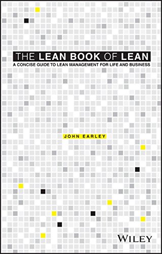 The Lean Book Of Lean A Concise Guide To Lean Management For Life And Business 1st Edition John Earley