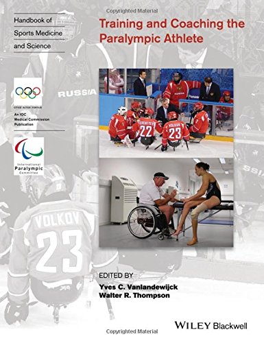 Training And Coaching The Paralympic Athlete 1st Edition Yves C Vanlandewijck