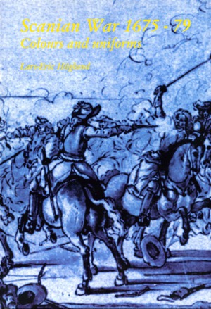 Scanian War 167579 Colours And Uniforms Larseric Hglund