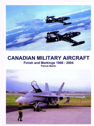 Canadian Military Aircraft Finish And Markings 19682004