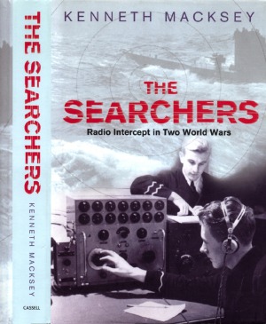 The Searchers Radio Intercept In Two World Wars Kenneth Macksey
