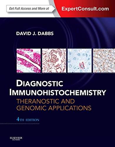 Diagnostic Immunohistochemistry Theranostic And Genomic Applications 4th Edition David J Dabbs