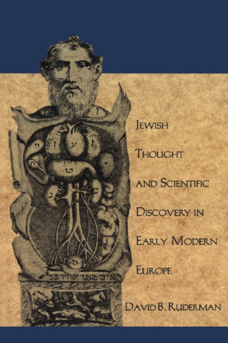 Jewish Thought And Scientific Discovery In Early Modern Europe New Edition David B Ruderman
