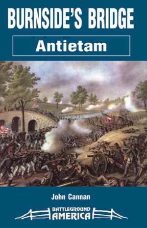 Antietam Burnsides Bridge Battleground America John Cannan