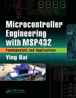 Microcontroller Engineering With Msp432 Fundamentals And Applications Ying Bai