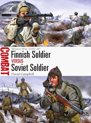 Finnish Soldier Vs Soviet Soldier Winter War 19391940 David Campbell