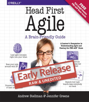 Head First Agile A Brainfriendly Guide To Agile And The Pmiacp Certification Andrew Stellman