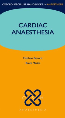Osh Oxford Handbook Of Cardiac Anaesthesia Matthew Barnard Bruce Martin
