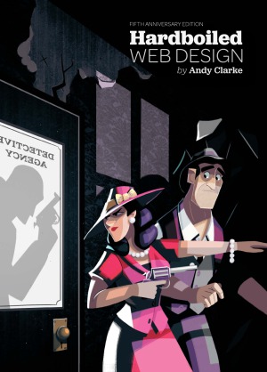 Hardboiled Web Design 5th Edition Andy Clarke