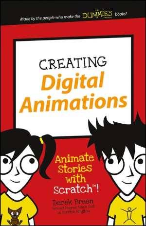 Creating Digital Animations Animate Stories With Scratch Derek Breen