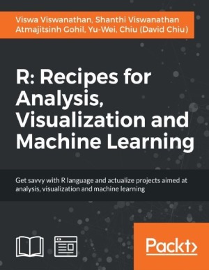 R Recipes For Analysis Visualization And Machine Learning Viswa Viswanathan Et Al
