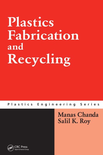 Plastics Fabrication And Recycling 1st Edition Chanda M Roy Sk