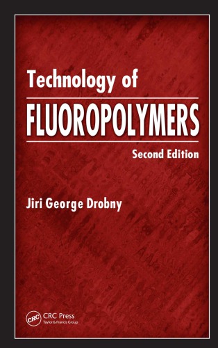 Technology Of Fluoropolymers 2 Ed 2nd Edition Drobny Jiri George