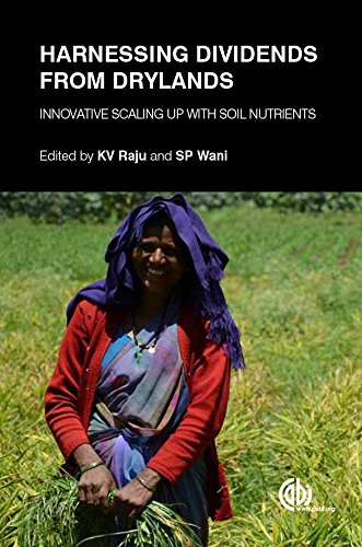 Harnessing Dividends From Drylands Innovative Scaling Up With Soil Nutrients K V Raju