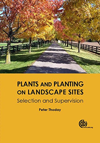 Plants And Planting On Landscape Sites Selection And Supervision Peter Thoday