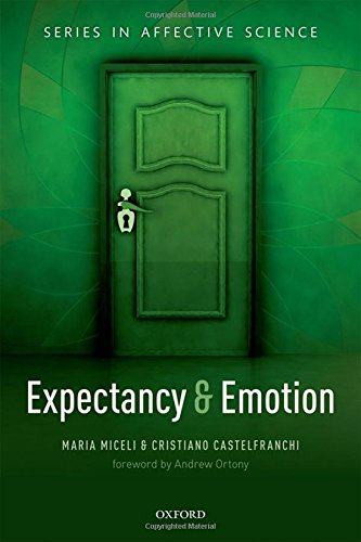 Expectancy And Emotion 1st Edition Maria Miceli Cristiano Castelfranchi