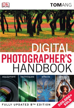 Digital Photographers Handbook 5th Edition Tom Ang