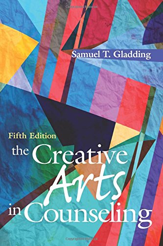 The Creative Arts In Counseling 5th Edition Samuel T Gladding