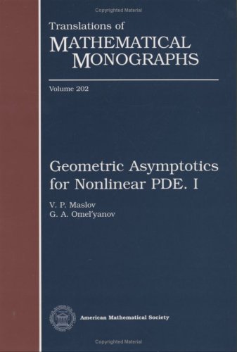Geometric Asymptotics For Nonlinear Pde I V P Maslov G A Omelyanov