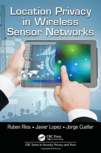 Location Privacy In Wireless Sensor Networks Ruben Rios Javier Lopez