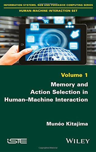 Memory And Action Selection In Humanmachine Interaction 1st Edition Muno Kitajima
