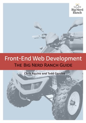 Frontend Web Development The Big Nerd Ranch Guide Chris Aquino