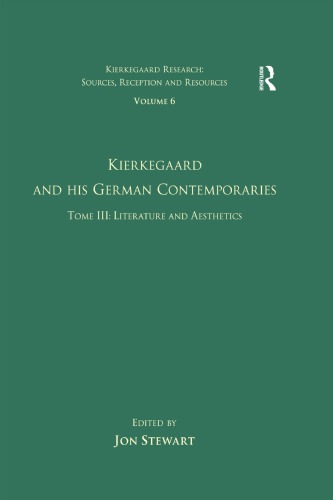 Kierkegaard And His German Contemporaries Tome Iii Literature And Aesthetics Jon Stewart Ed