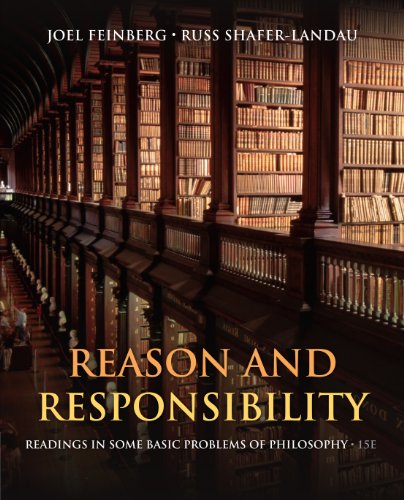 Reason And Responsibility Readings In Some Basic Problems Of Philosophy 015th Edition Joel Feinberg
