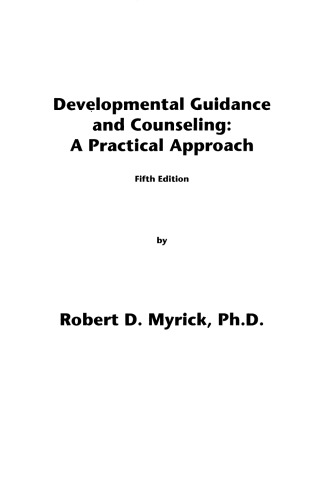 Developmental Guidance And Counseling A Practical Approach 5th Edition Robert D Myrick