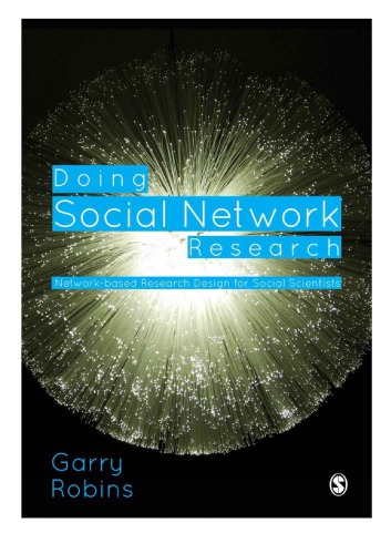 Doing Social Network Research Network Based Research Design For Social Scientists Garry Robins