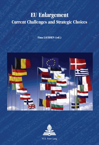 Eu Enlargement Current Challenges And Strategic Choices Laursen