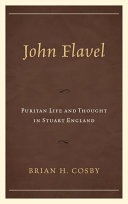 John Flavel Puritan Life And Thought In Stuart England Bh Cosby