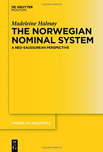 The Norwegian Nominal System A Neosaussurean Perspective Madeleine Halmy