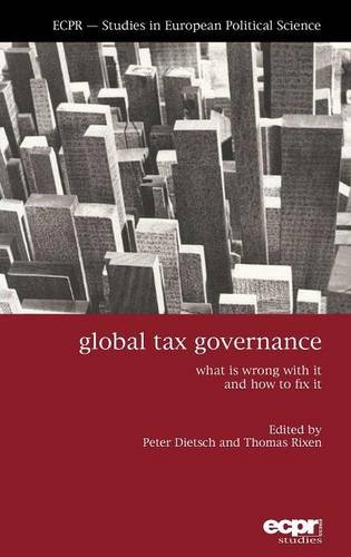 Global Tax Governance Whats Wrong And How To Fix It Peter Dietsch