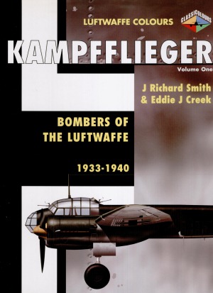 Kampfflieger Bombers Of The Luftwaffe 19331940 J Richard Smith