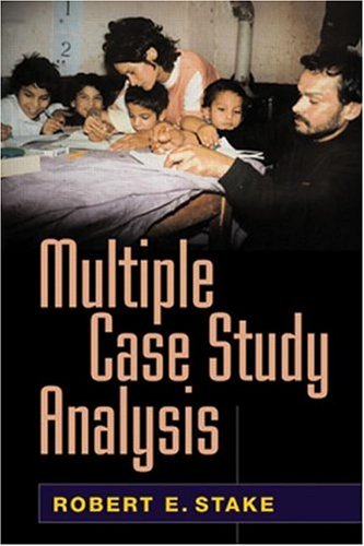 Multiple Case Study Analysis 1st Edition Robert E Stake