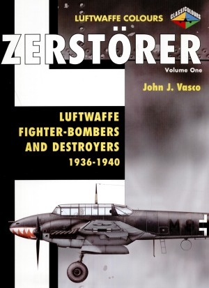 Zerstrer Luftwaffe Fighterbombers And Destroyers 19361940 John J Vasco