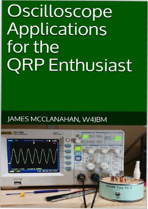 Oscilloscope Applications For The Qrp Enthusiast James Mcclanahan