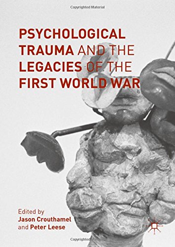 Psychological Trauma And The Legacies Of The First World War 1st Jason Crouthamel